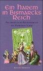 Ein Harem in Bismarcks Reich: Das ergötzliche Reisetagebuch des Nasreddin Schah (Alte abenteuerliche Reiseberichte - Erdmann Verlag)