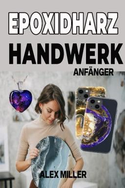 Epoxidharz Handwerk: ANFÄNGER