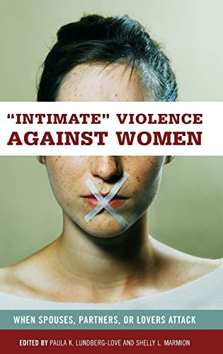 Intimate Violence against Women: When Spouses, Partners, or Lovers Attack (Women's Psychology)