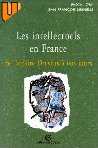 LES INTELLECTUELS EN FRANCE. : De l'affaire Dreyfus à nos jours (Armand Colin)