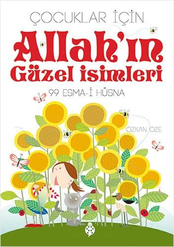 Cocuklar Icin Allahin Güzel Isimleri: 99 Esma-i Hüsna