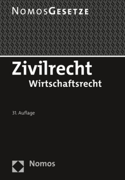 Zivilrecht: Wirtschaftsrecht - Rechtsstand: 22. August (BGBI. I Nr. 30)