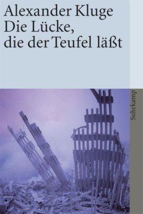 Die Lücke, die der Teufel läßt: Im Umfeld des neuen Jahrhunderts (suhrkamp taschenbuch)