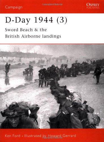 D-Day 1944 (3): Sword Beach & the British Airborne Landings: Sword Beach and British Airborne Landings Pt.3 (Campaign)