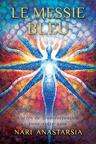 Le messie bleu : cartes de transformation pour votre âme