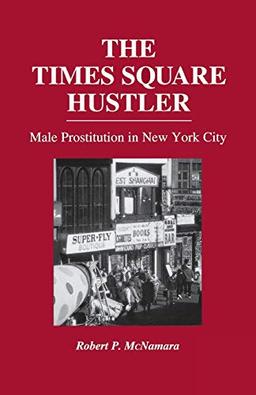 The Times Square Hustler: Male Prostitution in New York City