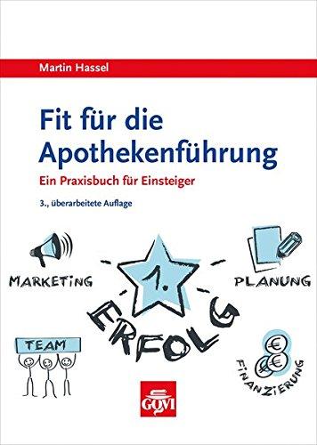 Fit für die Apothekenführung: Ein Praxisbuch für Einsteiger (Govi)