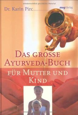 Das große Ayurveda-Buch für Mutter und Kind (MVG Verlag bei Redline)