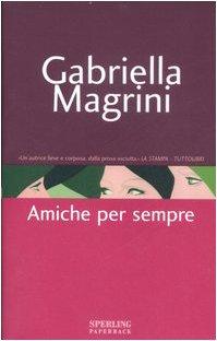 Amiche per sempre (Super bestseller)