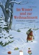 Im Winter und zur Weihnachtszeit. Geschichten und Bräuche