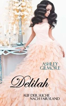 Delilah: Auf der Suche nach Fairyland (Princess in love)