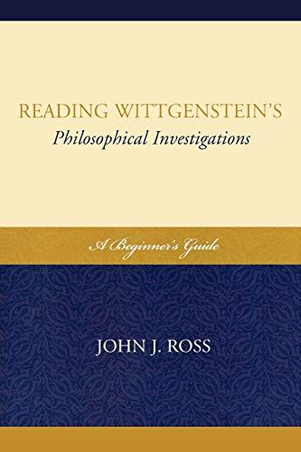 Reading Wittgenstein's Philosophical Investigations: A Beginner's Guide