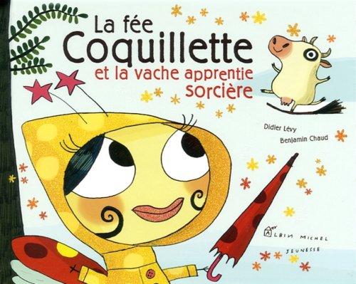 La fée Coquillette et la vache apprentie sorcière