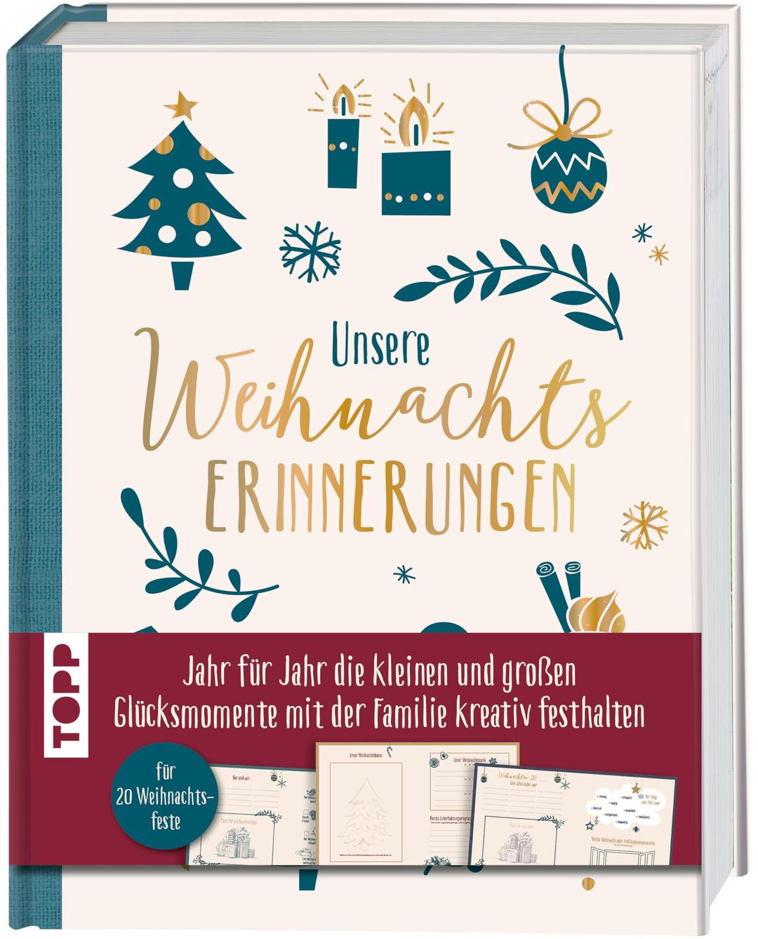 Unsere Weihnachtserinnerungen: Jahr für Jahr die kleinen und großen Glücksmomente mit der Familie kreativ festhalten. Für 20 Weihnachtsfeste