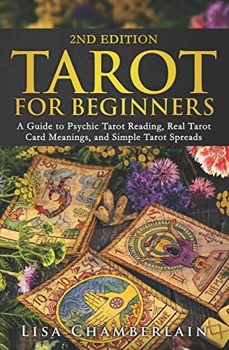 Tarot for Beginners: A Guide to Psychic Tarot Reading, Real Tarot Card Meanings, and Simple Tarot Spreads (Divination for Beginners Series)