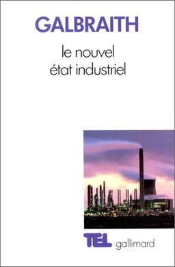 Le nouvel état industriel : essai sur le système économique américain