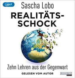 Realitätsschock: Zehn Lehren aus der Gegenwart