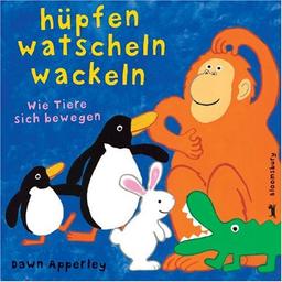 Hüpfen, Watscheln, Wackeln. Wie Tiere sich bewegen. Pop-up-Buch