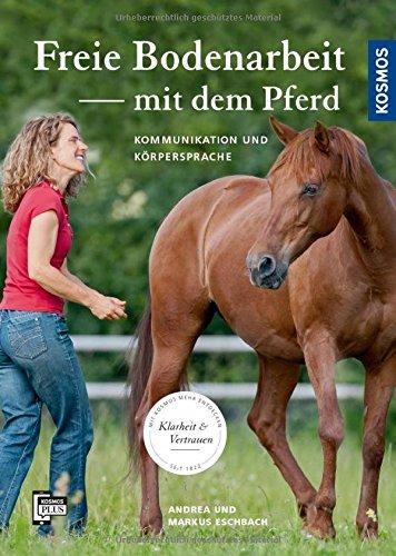 Freie Bodenarbeit mit dem Pferd: Kommunikation & Körpersprache