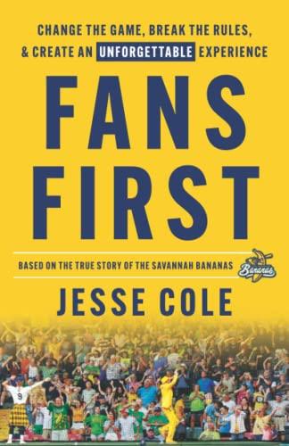 Fans First: Change The Game, Break the Rules & Create an Unforgettable Experience