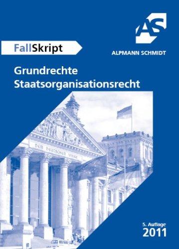 Grundlagen Fälle, Grundrechte - Staatsorganisationsrecht