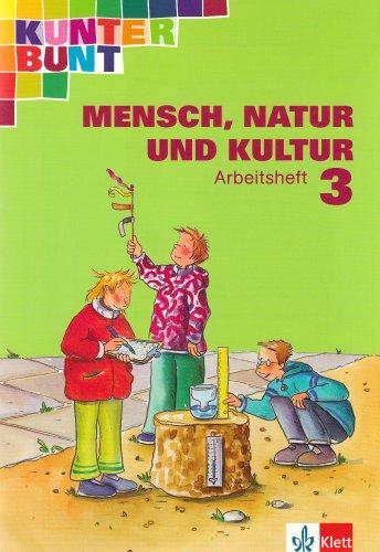 Kunterbunt Mensch, Natur und Kultur. Ausgabe für Baden-Württemberg - bisherige Ausgabe: Kunterbunt. Mensch, Natur und Kultur 3. Arbeitsheft. Neuentwicklung. Baden-Württemberg. . (Lernmaterialien)