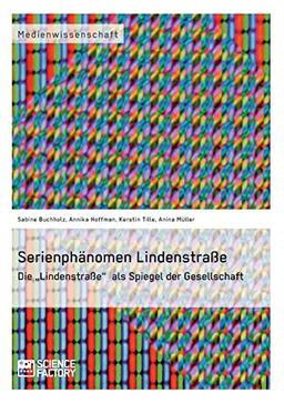 Serienphänomen Lindenstraße. Die „Lindenstraße“ als Spiegel der Gesellschaft