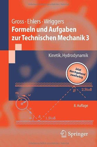 Formeln und Aufgaben zur Technischen Mechanik 3: Kinetik, Hydrodynamik (Springer-Lehrbuch)