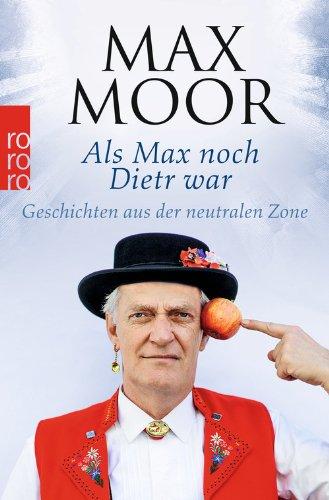 Als Max noch Dietr war: Geschichten aus der neutralen Zone