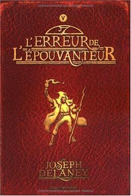 L'Epouvanteur. Vol. 5. L'erreur de l'Epouvanteur