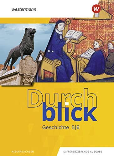 Durchblick Geschichte und Politik / Durchblick Geschichte - Ausgabe 2022 für Niedersachsen: Ausgabe 2022 für Niedersachsen / Schülerband 5 / 6 ... und Politik: Ausgabe 2022 für Niedersachsen)