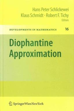 Diophantine Approximation: Festschrift for Wolfgang Schmidt (Developments in Mathematics)