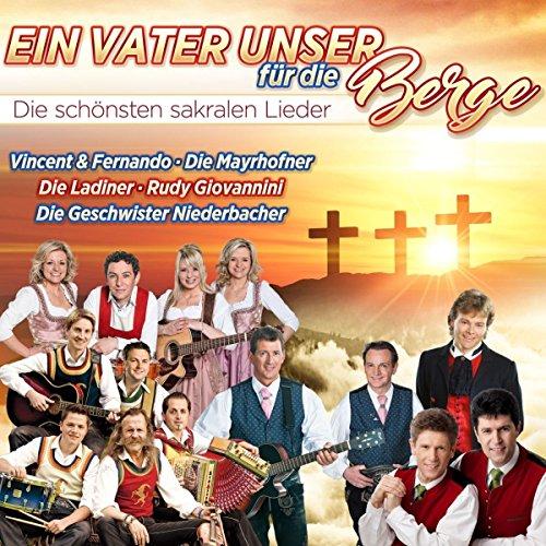 Ein Vaterunser Für die Berge - Die schönsten sakralen Lieder