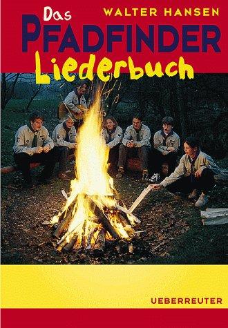 Das Pfadfinder- Liederbuch. ( Ab 10 J.)