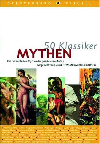 50 Klassiker, Mythen: Die bekanntesten Mythen der griechischen Antike