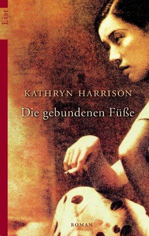 Die gebundenen Füße: Roman