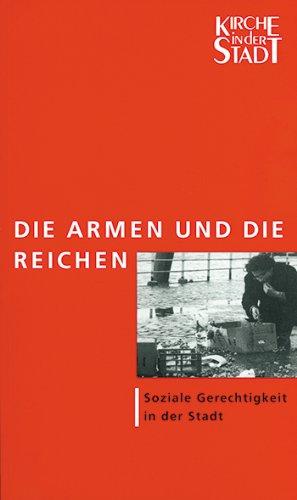 Die Armen und die Reichen: Soziale Gerechtigkeit in der Stadt?