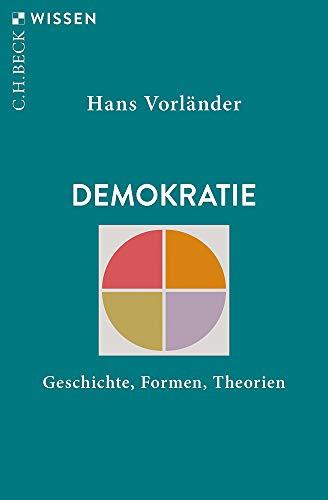 Demokratie: Geschichte, Formen, Theorien (Beck'sche Reihe)