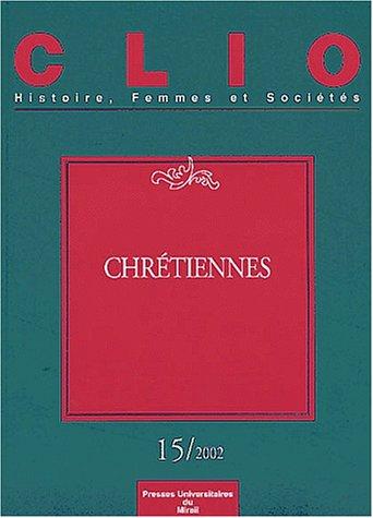 Clio : femmes, genre, histoire, n° 15. Chrétiennes