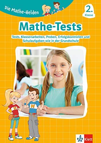 Klett Die Mathe-Helden: Mathe-Tests 2. Klasse – Mathematik-Tests, Klassenarbeiten, Lernzielkontrollen, Proben, Erfolgskontrollen und Schulaufgaben wie ... bzw. Schularbeiten wie in der Grundschule