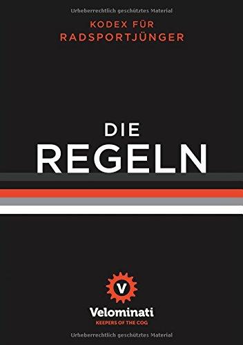 Die Regeln: Kodex für Radsportjünger