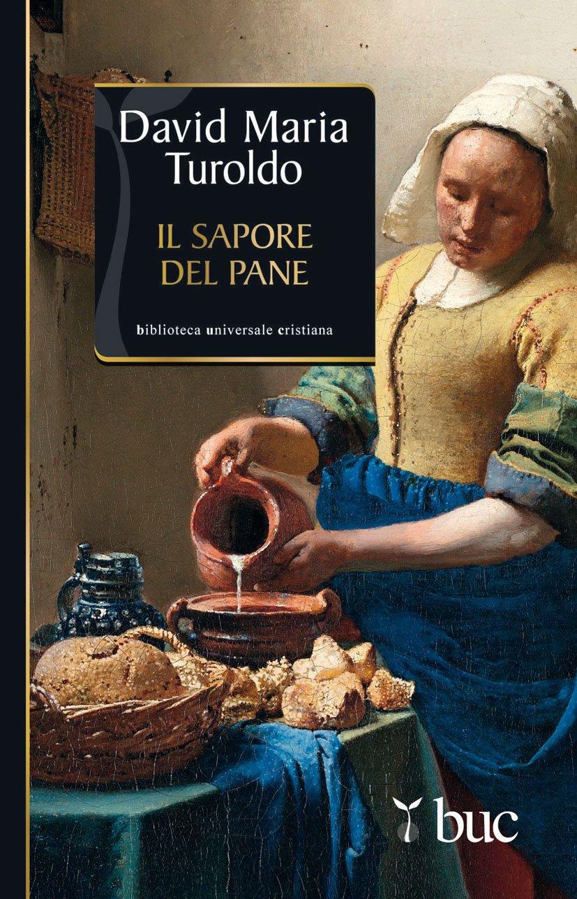 Il sapore del pane (Biblioteca universale cristiana, Band 8)