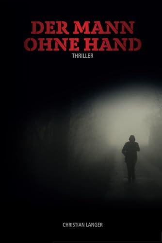 Der Mann ohne Hand (Die Odyssee des Thunder H. Crimson, Band 3)