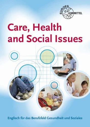 Care, Health and Social Issues: Englisch für das Berufsfeld Gesundheit und Soziales