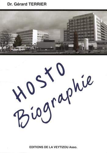 Hosto-biographie ou Quelques rouages du système hospitalier