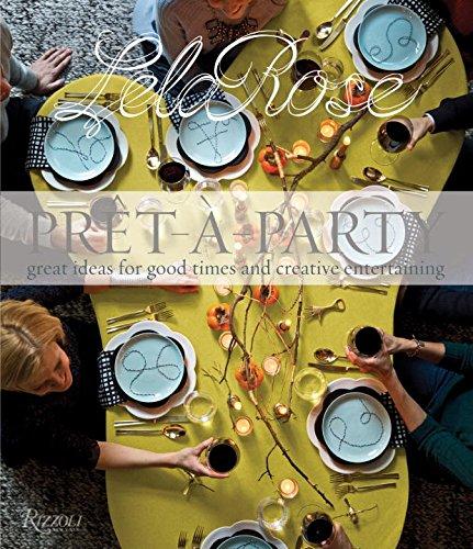 Pret-a-Party: Great Ideas for Good Times and Creative Entertaining