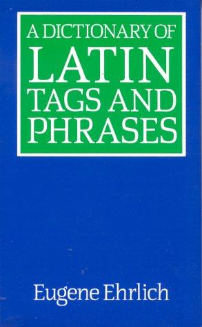 A Dictionary of Latin Tags and Phrases