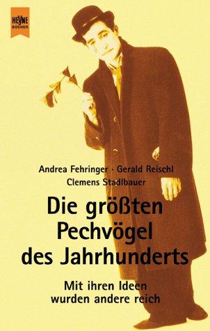 Die größten Pechvögel des Jahrhunderts - Mit ihren Ideen wurden andere reich