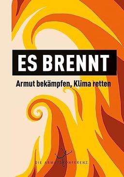 Es brennt: Armut bekämpfen, Klima retten