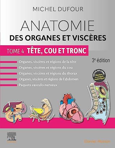 Anatomie des organes et viscères : tête, cou et tronc